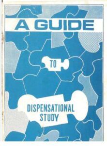 A Guide to Dispensational Study