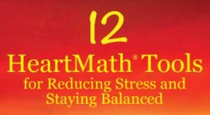 HeartMath Tools for Reducing Stress and Staying Balanced