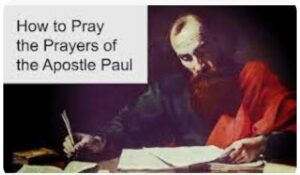 Praying the Prayers of the Apostle Paul