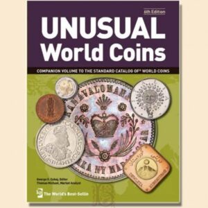 Unusual World Coins. Companion Volume to Standard Catalog of World Coins, 4th Edition PDF