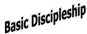 BASIC DISCIPLESHIP