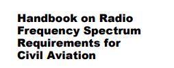 Handbook on Radio Frequency Spectrum Requirements for Civil Aviation